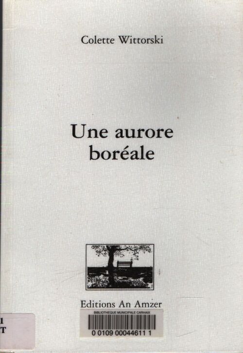 Une aurore boréale - Colette Wittorski - Livre