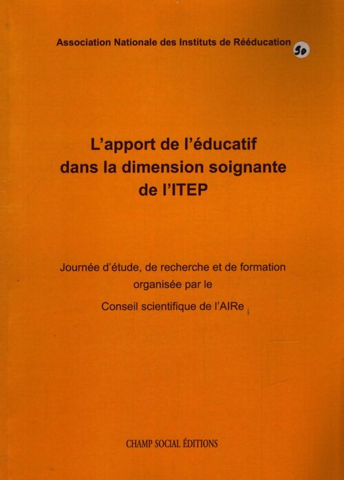 L'apport de l'éducatif dans la dimension soignante de l'ITEP - Collectif - Livre