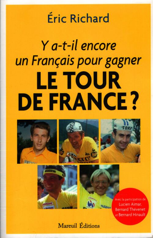 Y a-t-il encore un français pour gagner le tour de France ? - Eric Richard - Livre