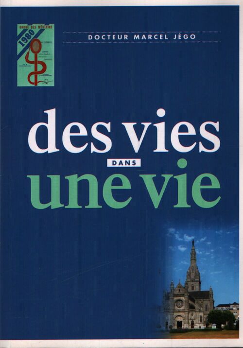 Des vies dans une vie - Marcel Jégo - Livre