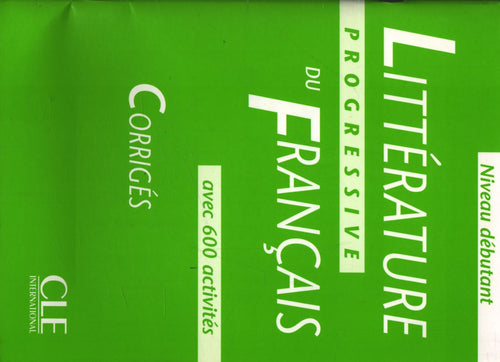 Littérature progressive du francais avec 600 activités corrigés niveau débutant - Nicole Blondeau - Livre