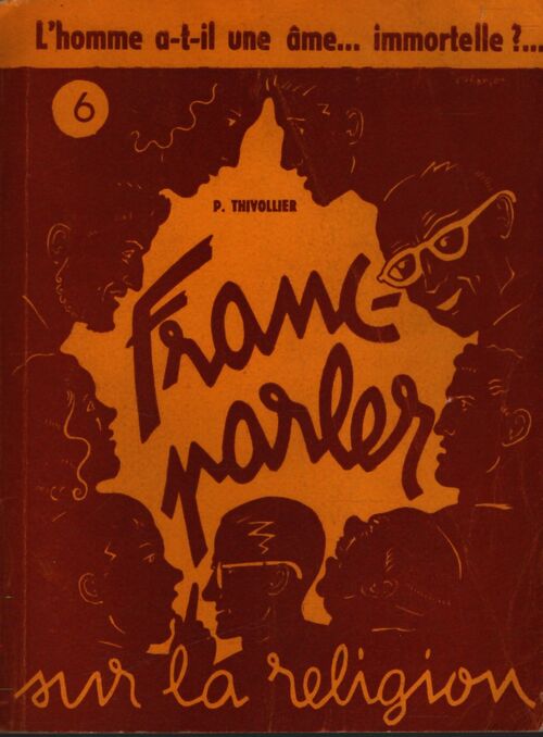 Franc-parler sur la religion n°6 - P. Thivollier - Livre