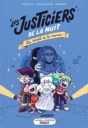 Les justiciers de la nuit - Le réveil de la momie - Cécile Alix - Livre