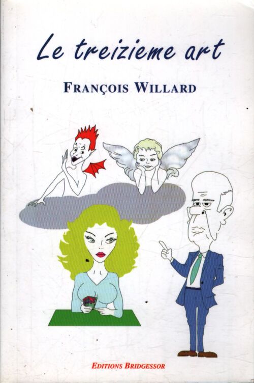 Le treizieme art - François Willard - Livre
