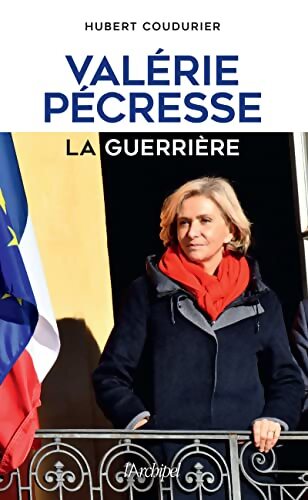 Valérie Pécresse la guerrière - Hubert Coudurier - Livre