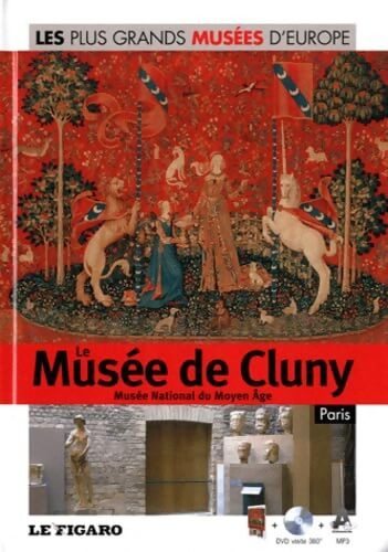 Le musée de Cluny Paris : Musée national du moyen Age + DVD visite 360° - Le Figaro - Livre