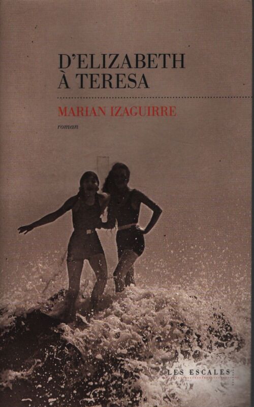 D'Elizabeth à Teresa - Marian Izaguirre - Livre