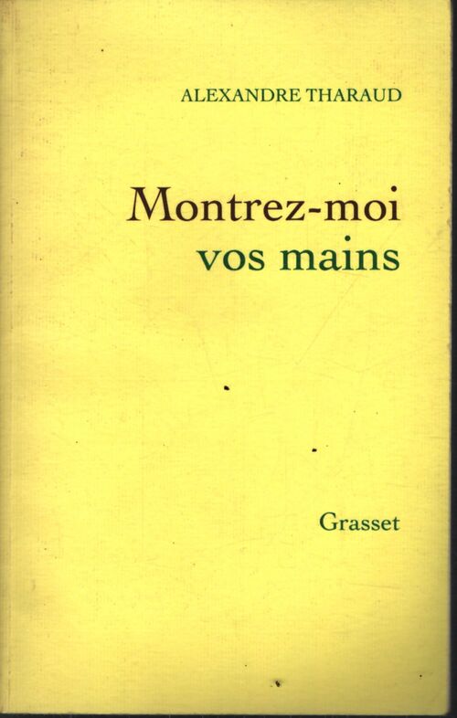 Montrez-moi vos mains - Alexandre Tharaud - Livre