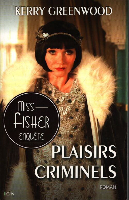 Plaisirs criminels - Kerry Greenwood - Livre