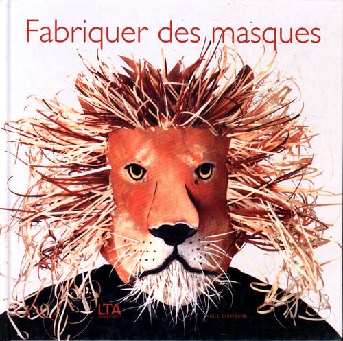 Fabriquer des masques - Gill Dickinson - Livre
