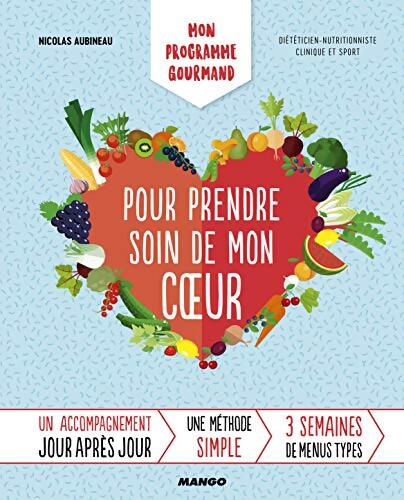 Mon programme gourmand pour prendre soin de mon c ur - Nicolas Aubineau - Livre
