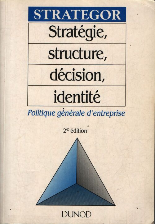 Stratégie structure décision identité : Politique générale d'entreprise - Collectif - Livre