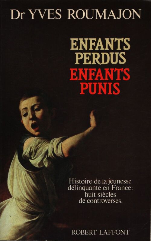 Enfants perdus enfants punis - Roumajon Et Roumajon - Livre