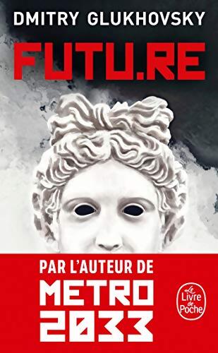 Futu. Re - Dmitry Glukhovsky - Livre