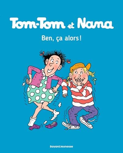 Tom-Tom et Nana Tome XXXIII : Ben ça alors ! - Emmanuel Guibert - Livre