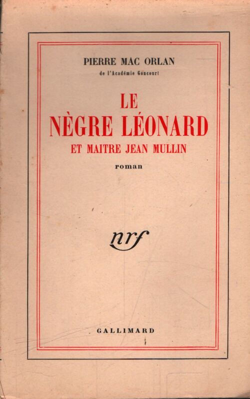Le nègre Léonard et maître Jean Mulin - Pierre Mac Orlan - Livre