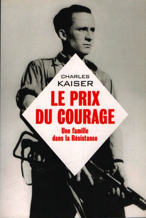 Le prix du courage - Charles Kaiser - Livre