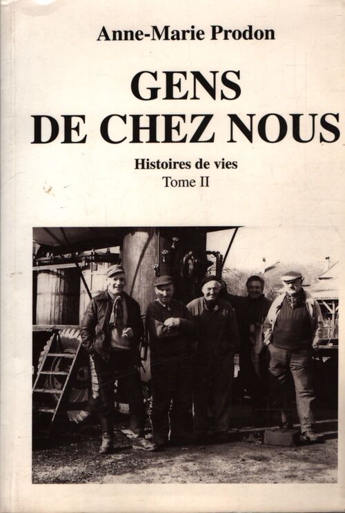 Gens de chez nous Tome II - Anne-Marie Prodon - Livre
