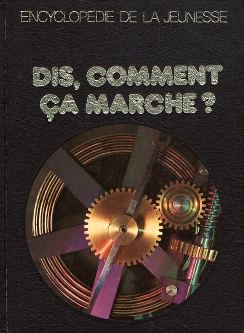 Dis, comment ça marche ? - Collectif - Livre