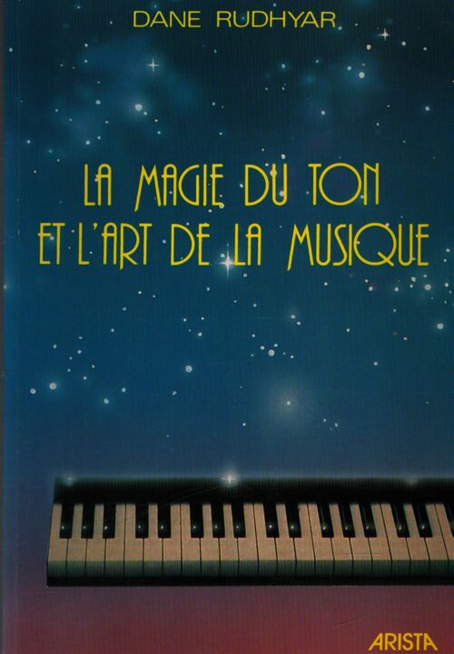 La magie du ton et l'art de la musique - Dane Rudhyar - Livre