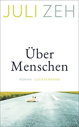 Uber menschen - Juli Zeh - Livre