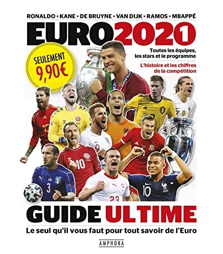 Euro 2021 : Toutes les équipes les stars et le programme - L'histoire et les chiffres de la compétition - Collectif - Livre