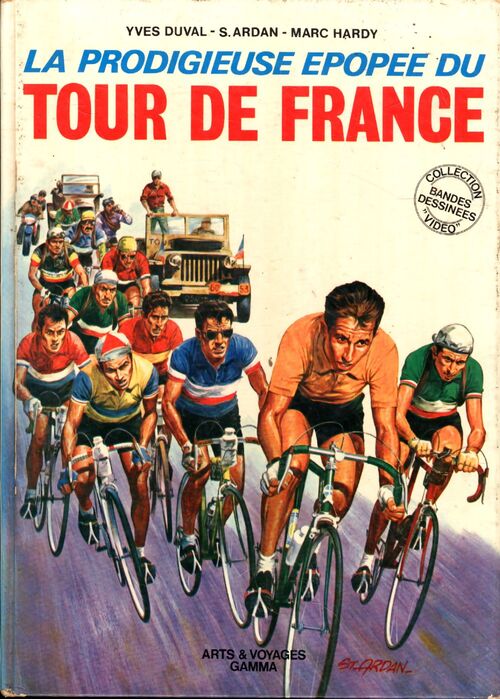 La prodigieuse épopée du Tour de France - Yves Duval - Livre