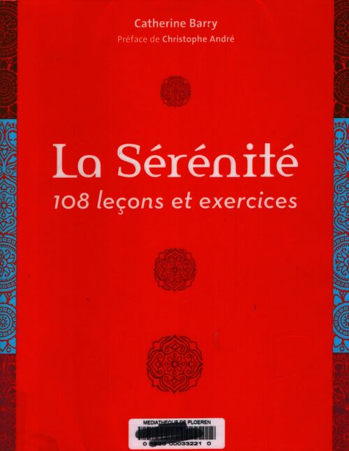 La sérénité : 108 leçons et exercices - Catherine Barry - Livre