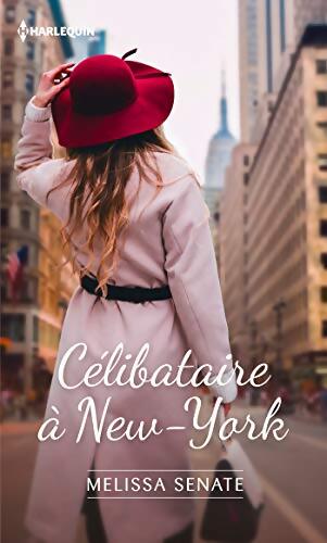 Célibataire à new york - Melissa Senate, Melissa Senate - Livre