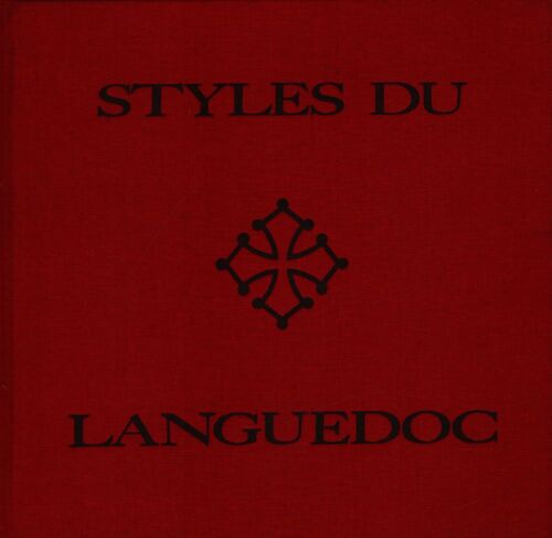 Styles du Languedoc - Jean Chaumely - Livre