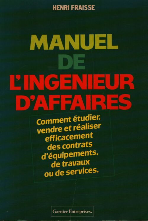 Manuel de l'ingénieur d'affaires - Henri Fraisse - Livre