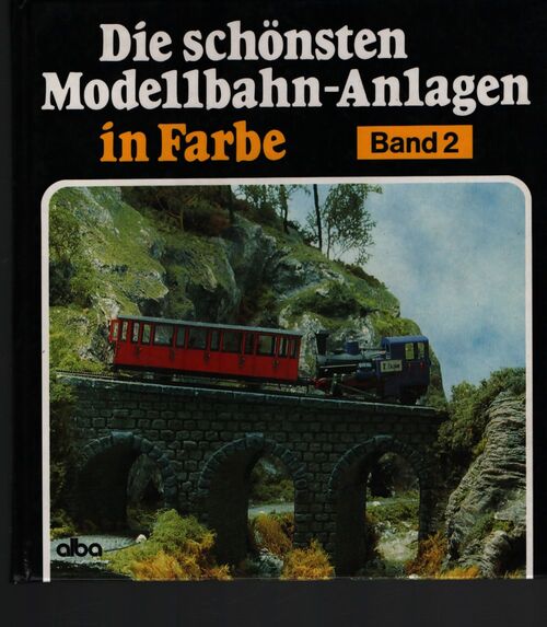 Die schönsten modellbahn-anlagen in farbe 2. - Collectif - Livre
