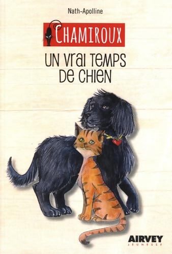 Chamiroux un vrai temps de chien - Nath Apolline - Livre