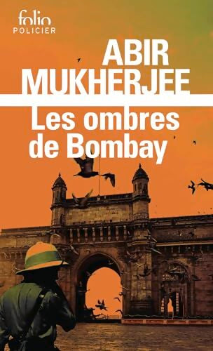 Les ombres de Bombay : Une enquête du capitaine Sam Wyndham - Abir Mukherjee - Livre