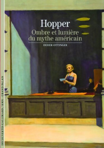 Hopper : Ombre et lumière du mythe américain - Didier Ottinger - Livre