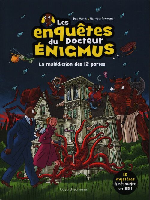Les enquêtes du docteur énigmus Tome I : La malédiction des 12 portes - Paul Martin - Livre