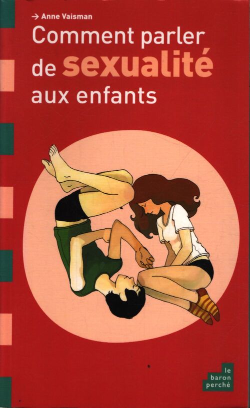 Comment parler de sexualité aux enfants - Anne Vaisman - Livre