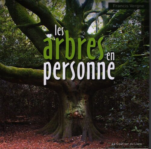 Les arbres en personne - Francis Vergne - Livre