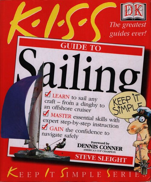 Kiss guide to sailing - Steve Sleight - Livre