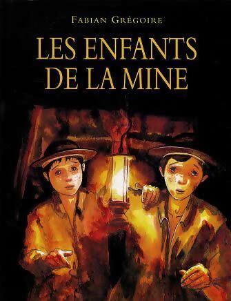 Les enfants de la mine - Fabian Grégoire - Livre