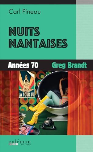 Greg Brandt : Années 70 - Carl Pineau - Livre