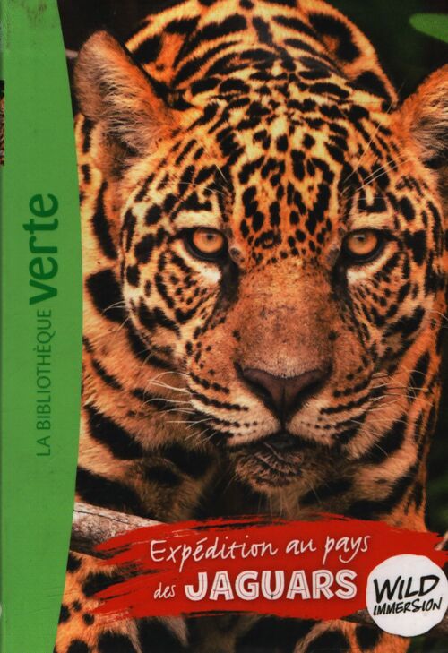 Wild immersion 09 - expédition au pays des jaguars - Hachette Livre - Livre