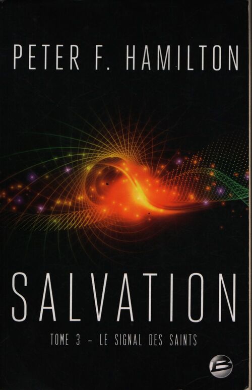 Salvation T3 : Le Signal des Saints - Peter F. Hamilton - Livre
