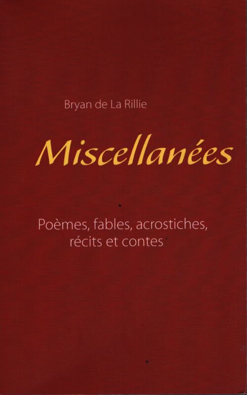 Miscellanées - Bryan De La Rillie - Livre