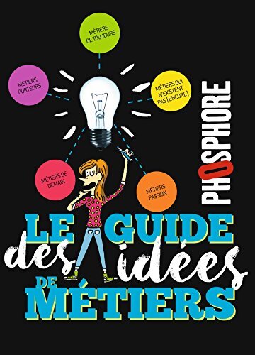Le guide des idées de métiers : Avec Phosphore - Sandrine Pouverreau - Livre