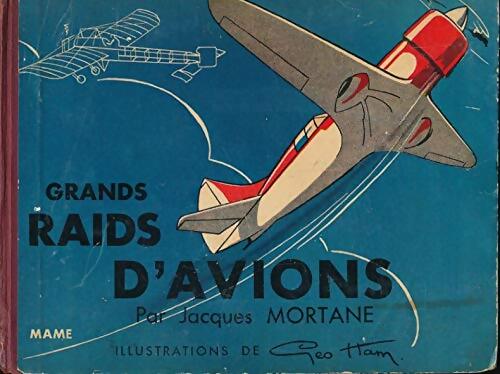 Grands raids d'avions - Jacques Mortane - Livre