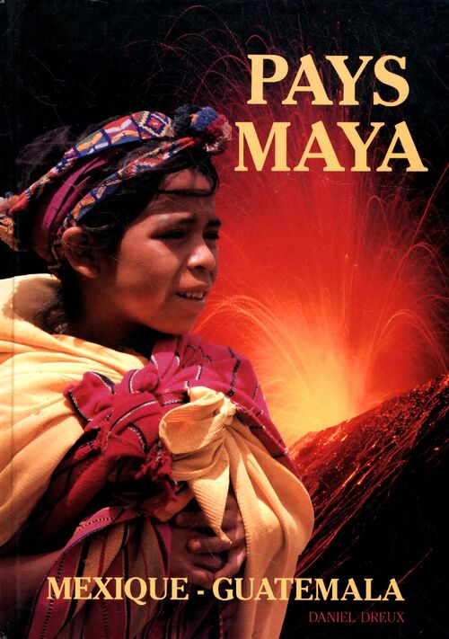 Pays Maya - Daniel Dreux - Livre