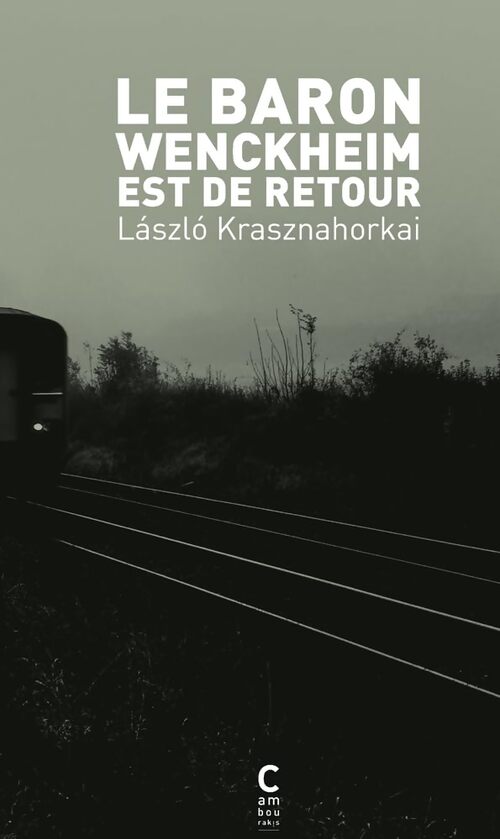 Le baron Wenckheim est de retour - Laszlo Krasznahorkai - Livre