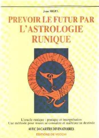Prévoir le futur par l'astrologie runique : Avec 24 cartes divinatoires - Sigel - Livre