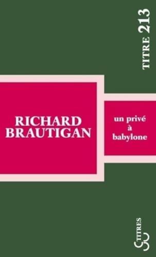Un privé à Babylone - Richard Brautigan - Livre